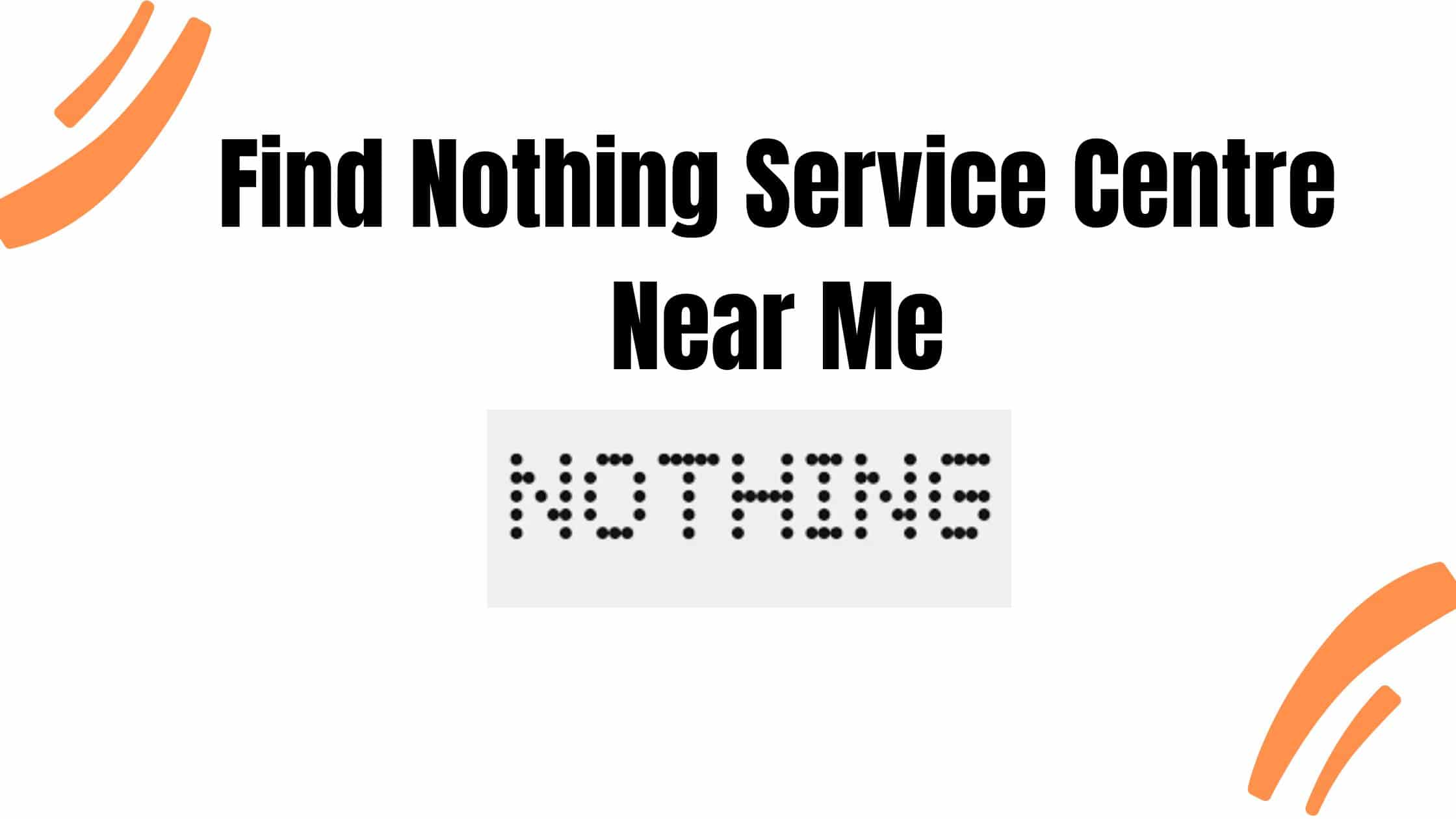 Nothing Service Centre Near Me