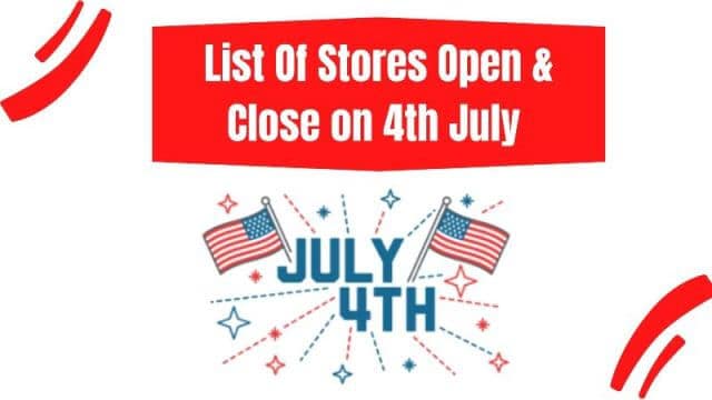 4-July-Open-Close-List