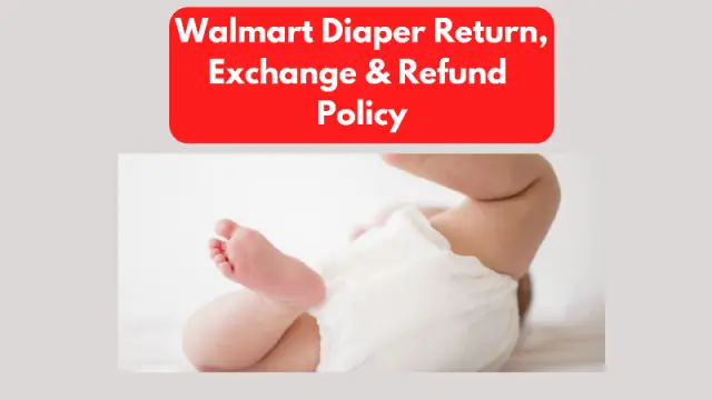 Walmart Diaper Return Exchange Policy 2024